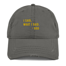 Load image into Gallery viewer, God Said it - Distressed Dad Hat