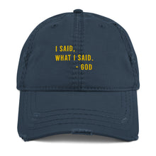 Load image into Gallery viewer, God Said it - Distressed Dad Hat